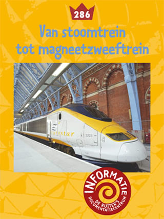 Trein: van stoomtrein tot magneetzweeftrein