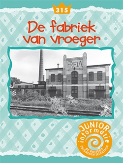 De fabriek van vroeger